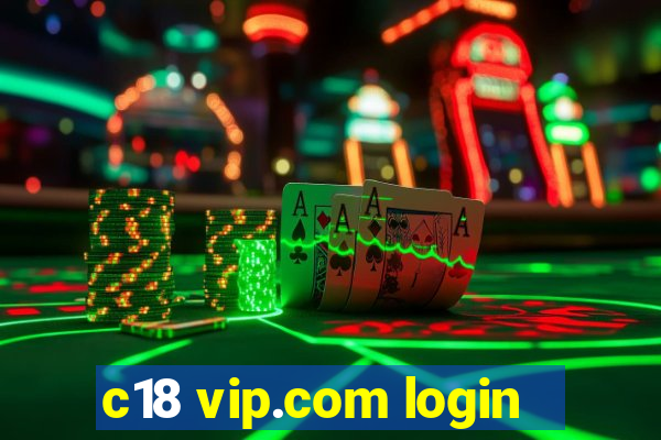 c18 vip.com login